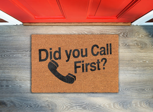 Did You Call First? Welcome Mat