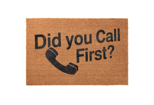 Did You Call First? Welcome Mat