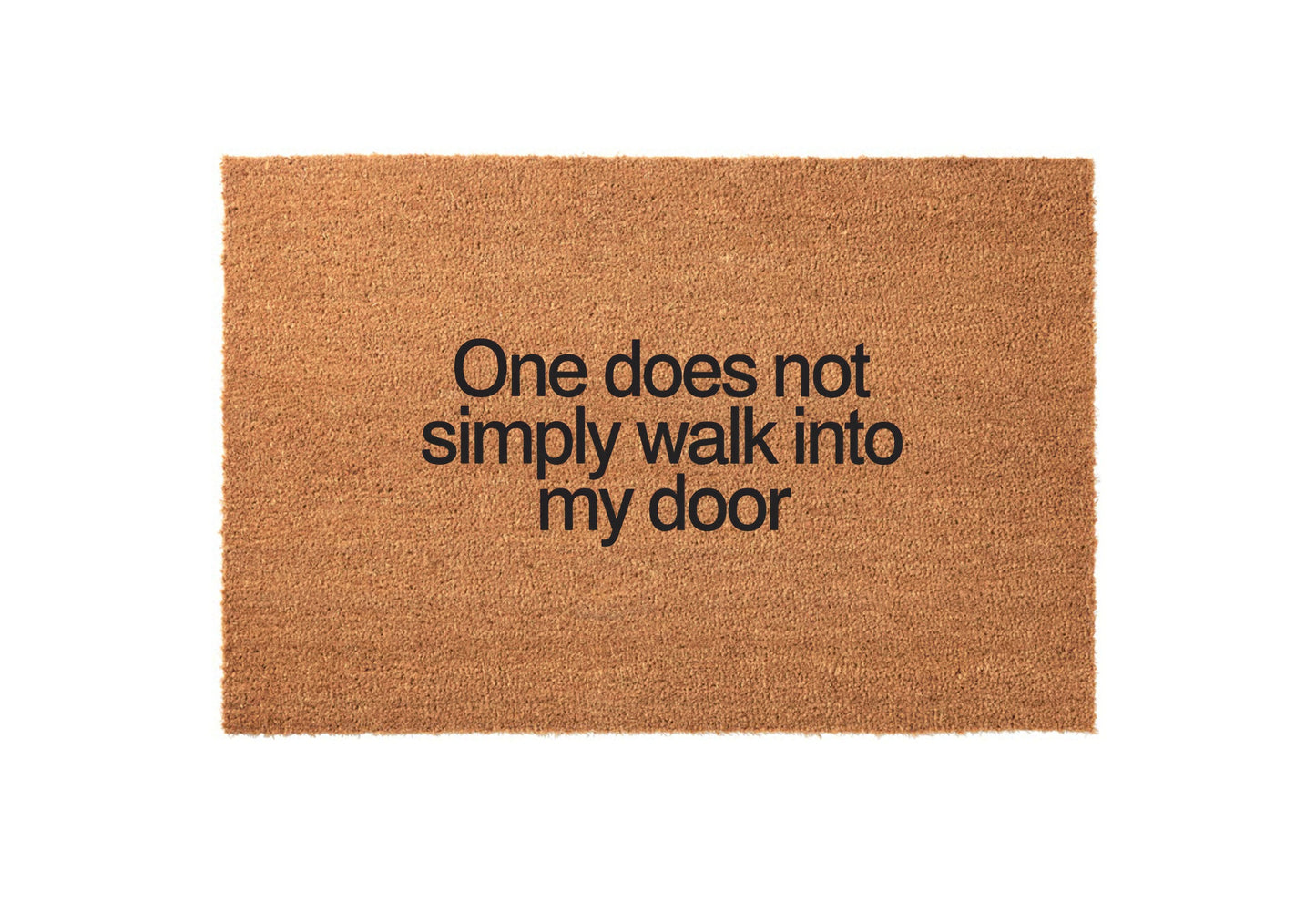 One Does Not Simply Walk Into My Door Welcome Mat