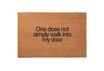 One Does Not Simply Walk Into My Door Welcome Mat