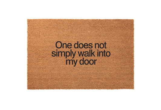 One Does Not Simply Walk Into My Door Welcome Mat