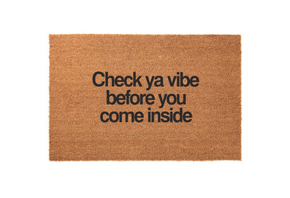 Check Ya Vibe Before You Come Inside Welcome Mat