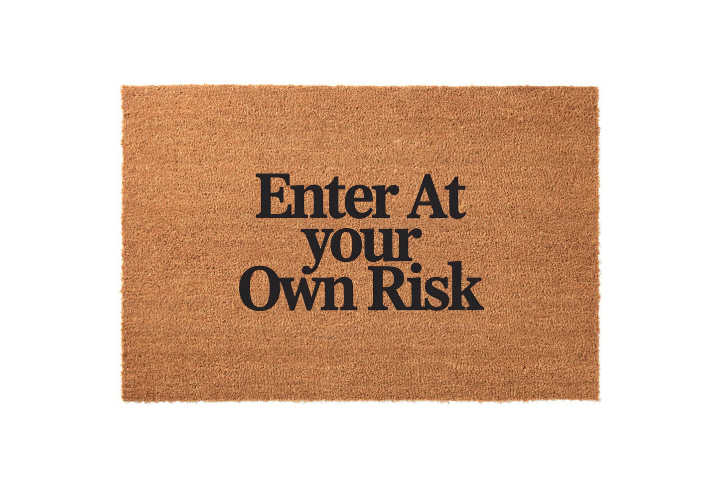 Enter at Your Own Risk Welcome Mat