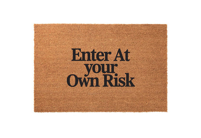 Enter at Your Own Risk Welcome Mat
