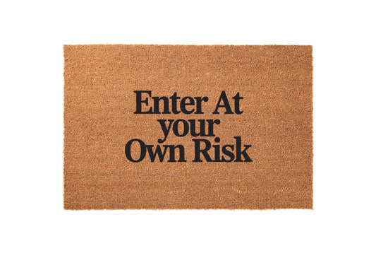 Enter at Your Own Risk Welcome Mat