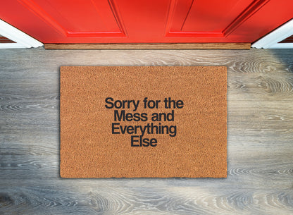 Sorry for the Mess... and Everything Else Welcome Mat