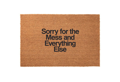 Sorry for the Mess... and Everything Else Welcome Mat