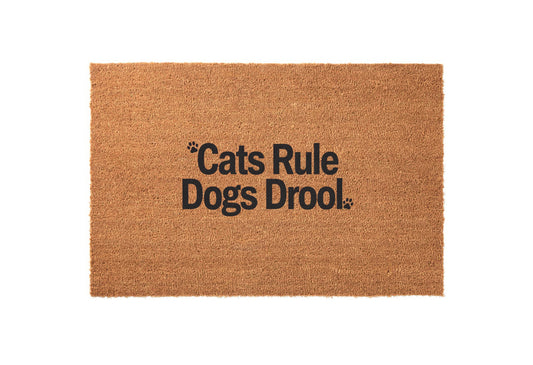 Cats Rule, Dogs Drool Welcome Mat