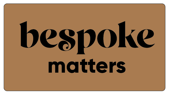 Bespoke Matters