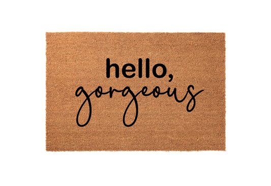 Hello Gorgeous Welcome Mat